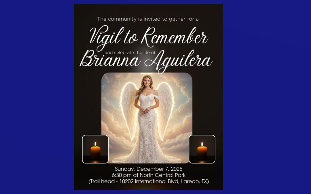 Laredo Celebra la Vida de Brianna Aguilera con una Vigilia Emotiva
