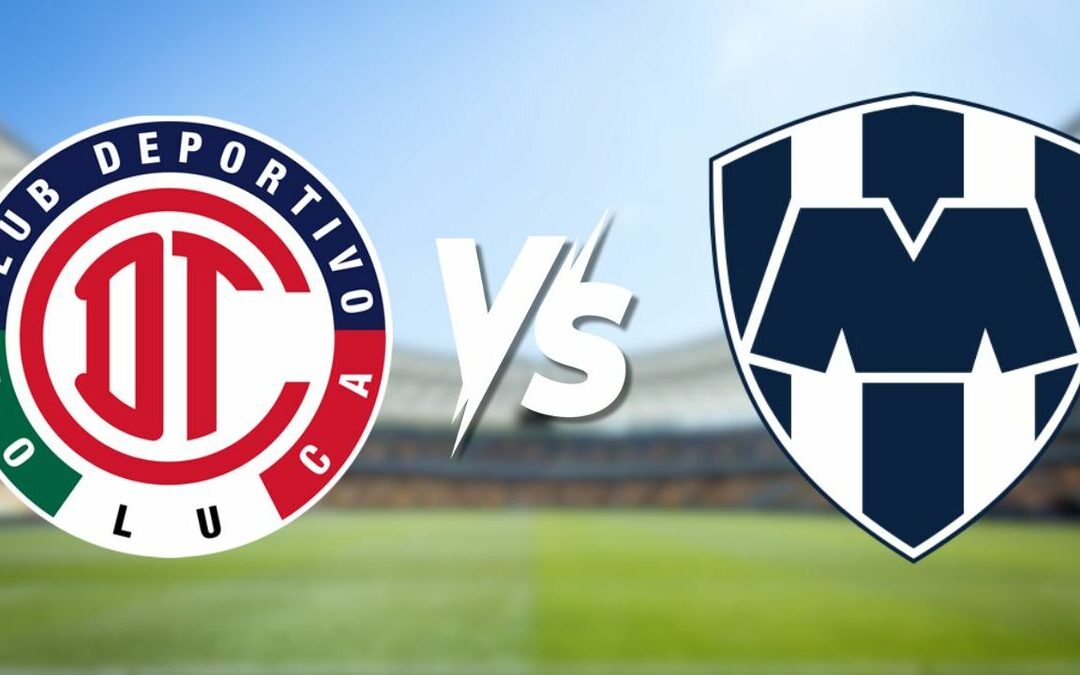 Toluca vs. Rayados: Horario y Canal de Transmisión para la Semifinal del Apertura 2025