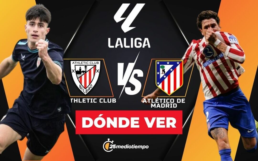 Athletic Club y Atlético de Madrid: Cómo Ver EN VIVO el Partido de LaLiga 2025 Hoy