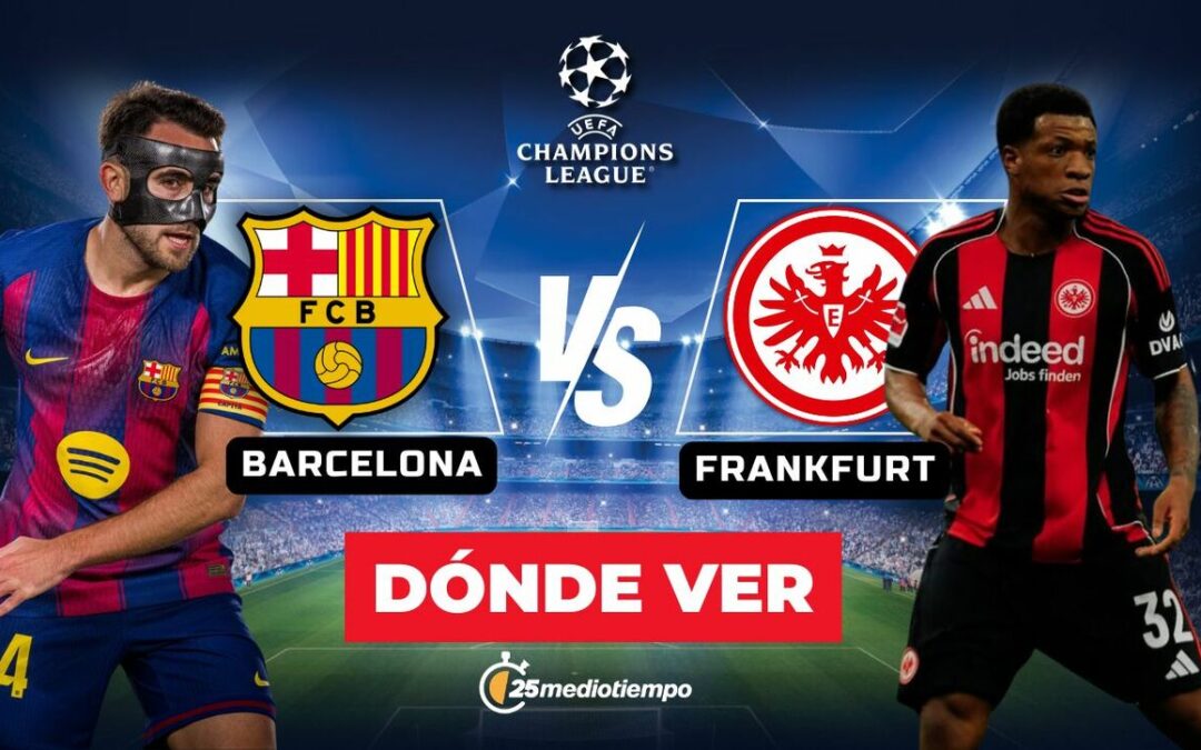 Barcelona vs Frankfurt: Hora y Dónde Ver EN VIVO el Partido de la Jornada 7 de Champions League 2025