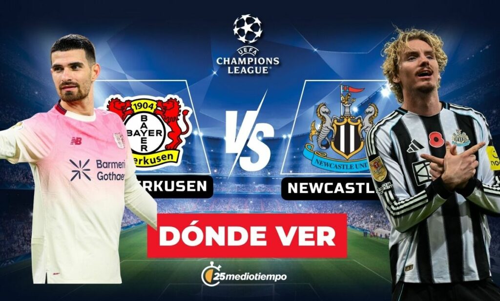 Bayer Leverkusen vs. Newcastle: Todo lo que necesitas saber para ver el partido EN VIVO hoy en la Champions League