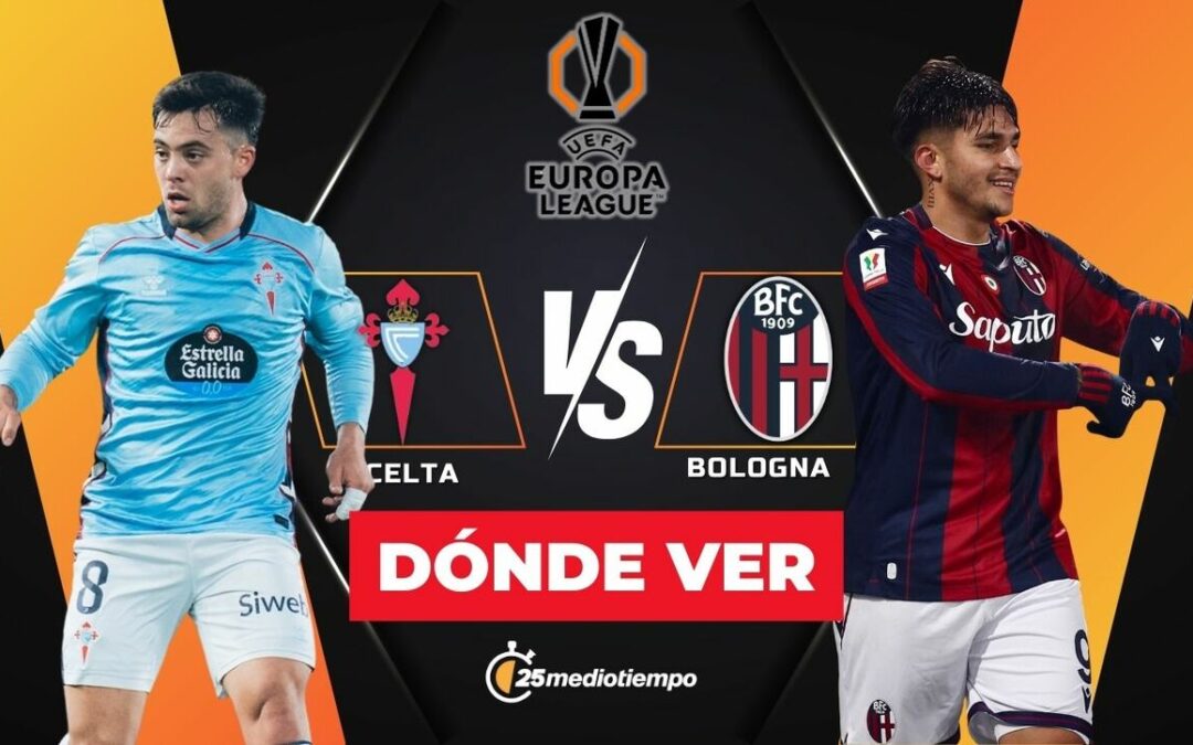 Celta de Vigo vs. Bolonia: Hora y Dónde Ver EN VIVO el Partido de la Jornada 6 de la Europa League 2025
