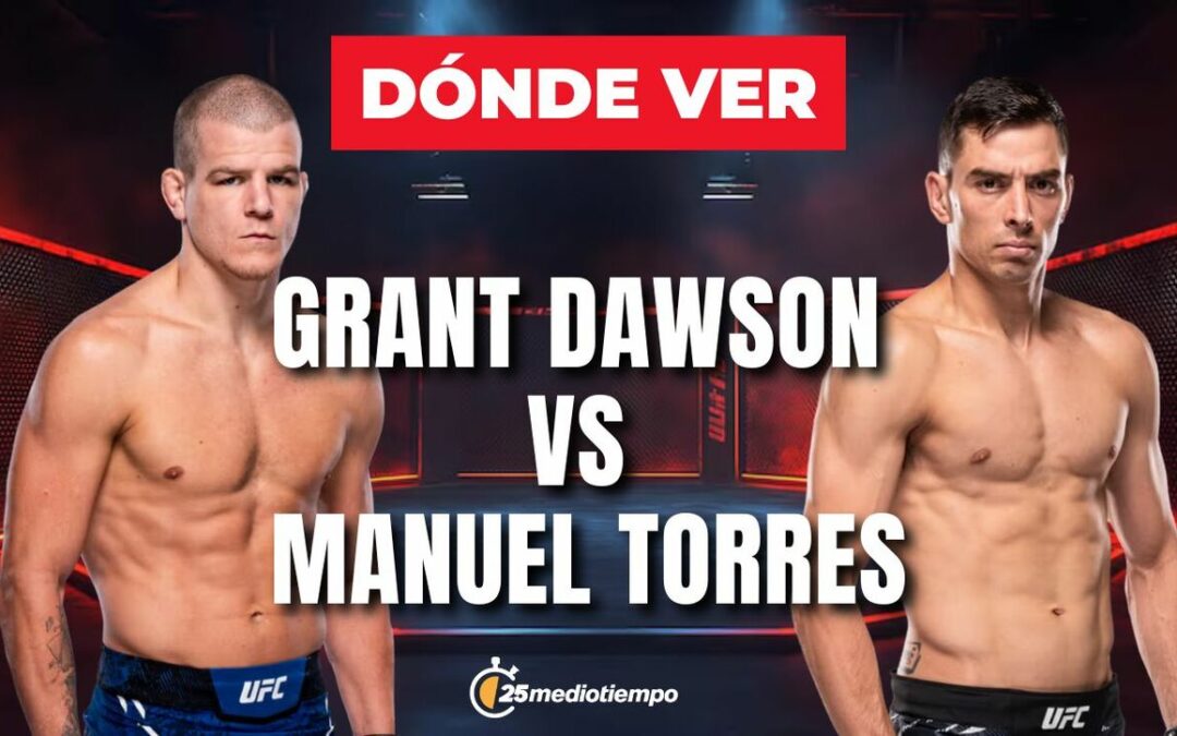 Grant Dawson y Manuel Torres: Horario y dónde ver EN VIVO la pelea de UFC 323 hoy