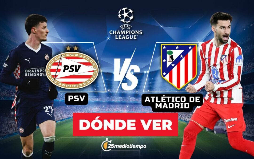 Champions League: PSV vs. Atlético de Madrid – ¿Dónde ver EN VIVO la Jornada 7?