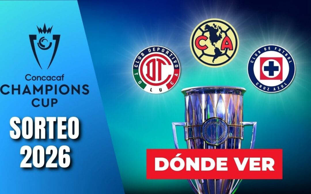 Sorteo CONCACAF Champions Cup 2026: Cómo y dónde ver la transmisión EN VIVO de la ceremonia hoy