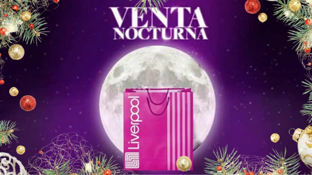 Venta Nocturna Liverpool 2025: ¡No te pierdas las mejores ofertas de Navidad!