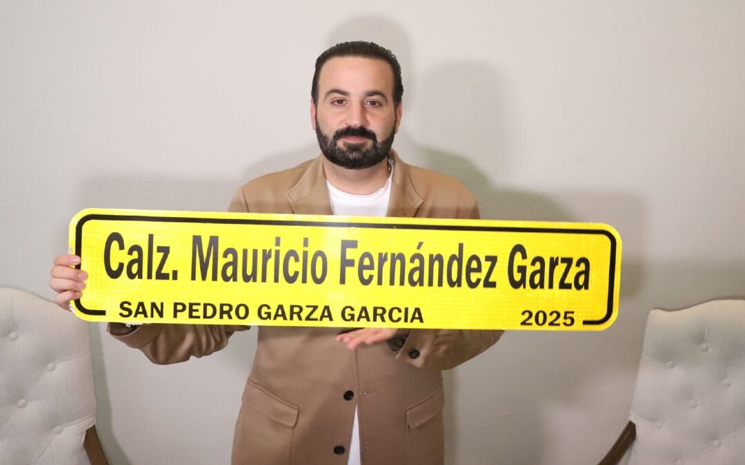 La Calzada San Pedro se Renombra en Honor a Mauricio Fernández Garza en Sacramento