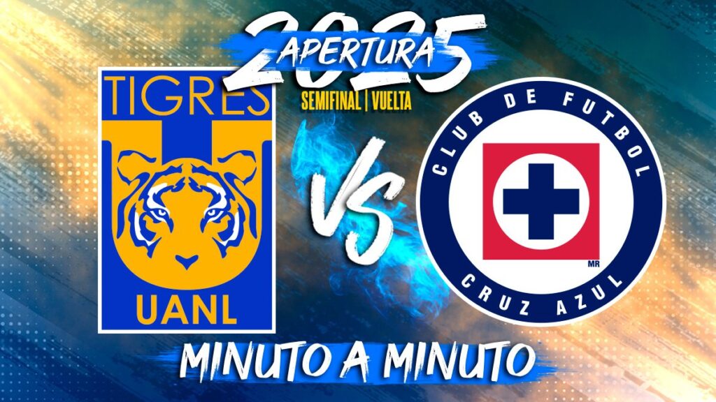 Tigres vs Cruz Azul: Cómo Ver la Semifinal de Vuelta del Apertura 2025 en Vivo